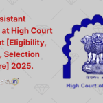 Legal Assistant Vacancy at High Court of Gujarat [Eligibility, Syllabus, Selection Procedure] 2025