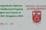 Postgraduate Diploma in Intellectual Property Rights Law Course at NLSIU, Bengaluru 2025