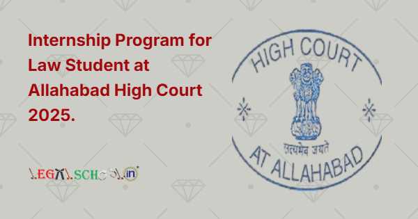 Summer Internship Program for Law Student at Allahabad High Court 2025