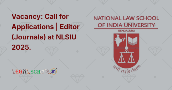 Vacancy Call for Applications Editor (Journals) at NLSIU 2025