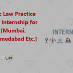 Economic Law Practice Law Firm Internship for LLBLLM [Mumbai, Pune, Ahmedabad Etc.]