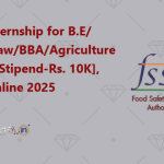 FSSAI Internship for B.E B.TechLawBBAAgriculture Science [Stipend-Rs. 10K], Apply Online 2025