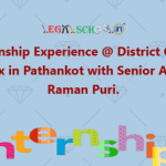 Internship Experience @ District Court Complex in Pathankot with Senior Advocate Raman Puri