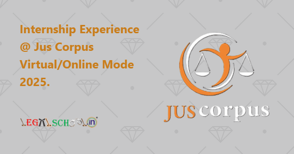 Internship Experience @ Jus Corpus Virtual Online Mode 2025