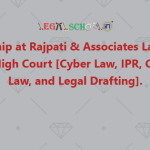 Internship at Rajpati & Associates Law Firm, Patna High Court [Cyber Law, IPR, Contract Law, and Legal Drafting]