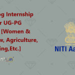 Niti Aayog Internship Offers for UG-PG Students [Women & Child, Law, Agriculture, Engineering, Economics, Management]