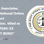 Shreeji & Associates, 1st Ever National Online Moot Court Competition, titled as NYAY UTSAV EX AEQUO ET BONO