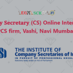 𝐂𝐨𝐦𝐩𝐚𝐧𝐲 𝐒𝐞𝐜𝐫𝐞𝐭𝐚𝐫𝐲 (CS) Online Internship at PCS firm, Vashi, Navi Mumbai