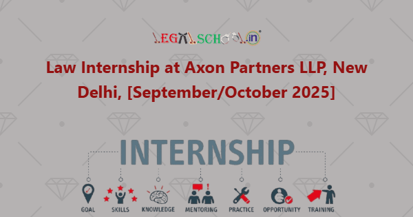 Law Internship at Axon Partners LLP, New Delhi, [SeptemberOctober 2025]