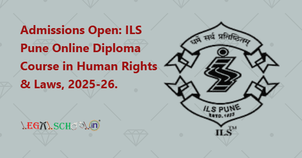 Admissions Open ILS Pune Online Diploma Course in Human Rights & Laws, 2025-26