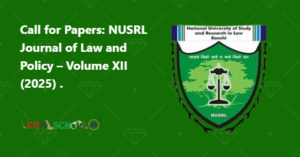 Call for Papers NUSRL Journal of Law and Policy – Volume XII (2025)