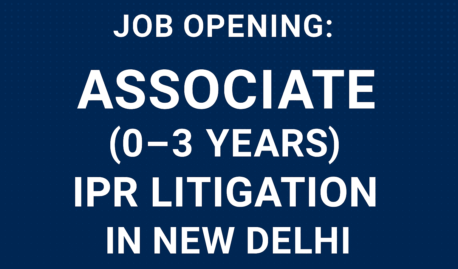 Intellectual Property Rights Law Firm Vacancy