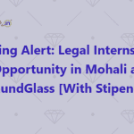Legal Internship Opportunity in Mohali at RoundGlass [With Stipend]