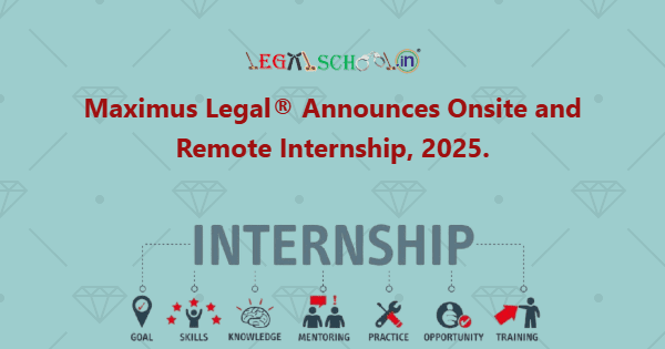 Maximus Legal® Announces Onsite and Remote Internship, 2025