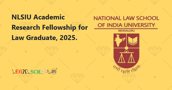 NLSIU Academic Research Fellowship for Law Graduate, 2025