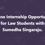 Online Internship Opportunity for Law Students with Sumedha Singaraju