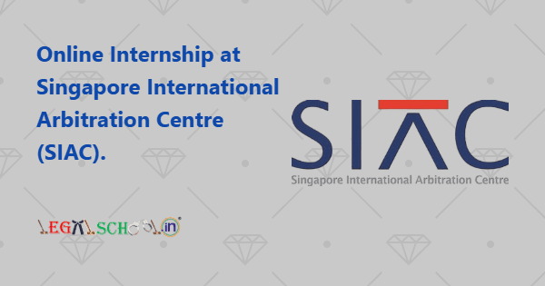 Online Internship at Singapore International Arbitration Centre (SIAC)