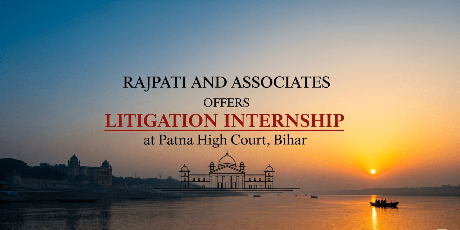 Rajpati and Associates Offers Litigation Internship at Patna High Court, Bihar