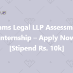 Shams Legal LLP Assessment Internship – Apply Now [Stipend Rs. 10k]