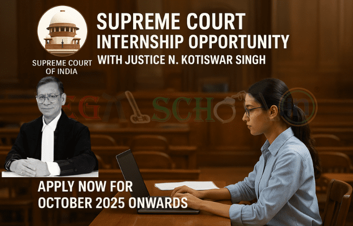 Supreme Court Internship Opportunity with Justice N. Kotiswar Singh – Apply Now for October 2025 Onwards