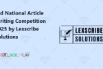 3rd National Article Writing Competition 2025 by Lexscribe Solutions