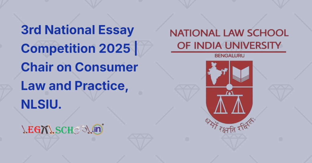 3rd National Essay Competition 2025 Chair on Consumer Law and Practice, NLSIU