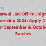 Aggarwal Law Office Litigation Internship 2025 Apply Now for September & October Batches