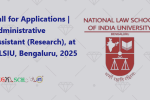 Call for Applications Administrative Assistant (Research), at NLSIU, Bengaluru, 2025