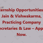 Internship Opportunities at Jain & Vishwakarma, Practicing Company Secretaries & Law – Apply Now