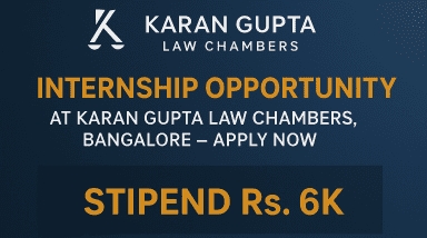 Internship Opportunity at Karan Gupta Law Chambers, Bangalore – Apply Now [Stipend Rs. 6k]