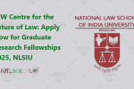 JSW Centre for the Future of Law Apply Now for Graduate Research Fellowships 2025, NLSIU