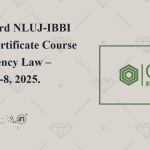 Join the 3rd NLUJ-IBBI Online Certificate Course on Insolvency Law – October 3-8, 2025