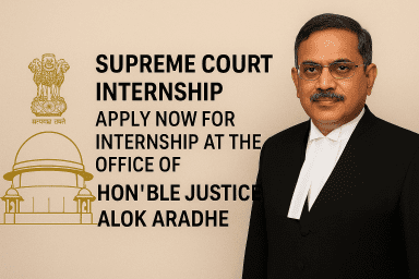 Supreme Court Internship 2025: Apply Now for Internship at the Office of Hon’ble Justice Alok Aradhe