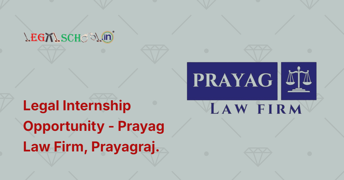 Legal Internship Opportunity - Prayag Law Firm, Prayagraj