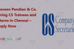 Praveen Pandian & Co. Hiring CS Trainees and Interns in Chennai – Apply Now