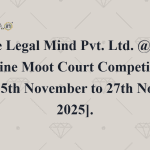 The Legal Mind Pvt. Ltd. @ 1st Online Moot Court Competition [25th November to 27th Nov 2025]