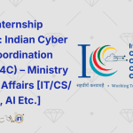 Winter Internship Program Indian Cyber Crime Coordination Centre (I4C) – Ministry of Home Affairs [ITCS LLBLLM, AI Etc.]