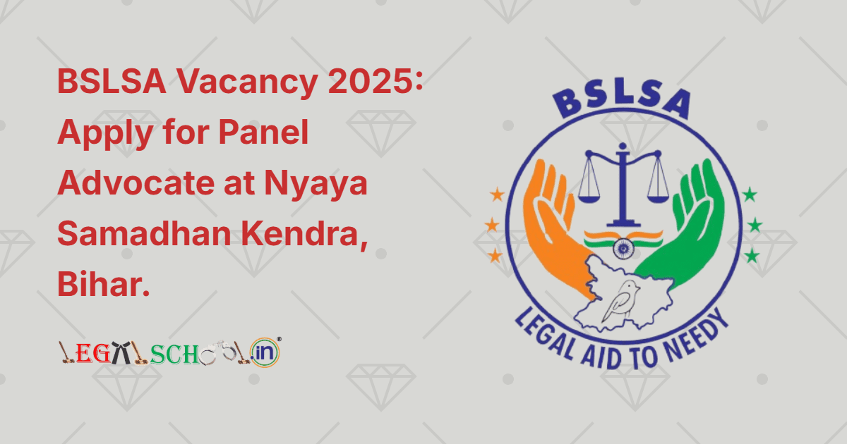 BSLSA Vacancy 2025 Apply for Panel Advocate at Nyaya Samadhan Kendra, Bihar
