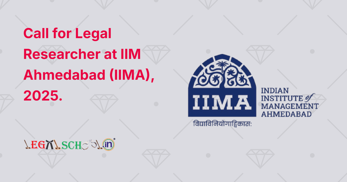 Call for Legal Researcher at IIM Ahmedabad (IIMA), 2025