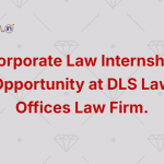 Corporate Law Internship Opportunity at DLS Law Offices Law Firm