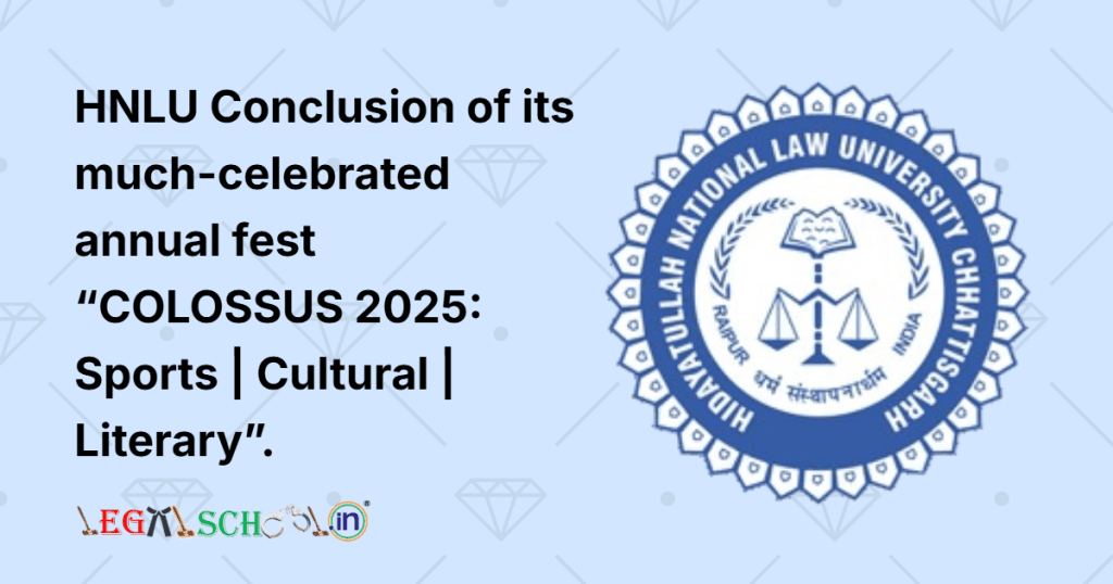 HNLU Conclusion of its much-celebrated annual fest “COLOSSUS 2025 Sports Cultural Literary”