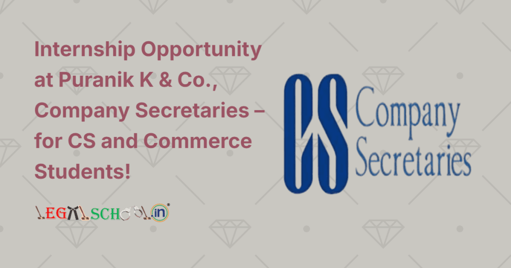 Internship Opportunity at Puranik K & Co., Company Secretaries – for CS and Commerce Students!