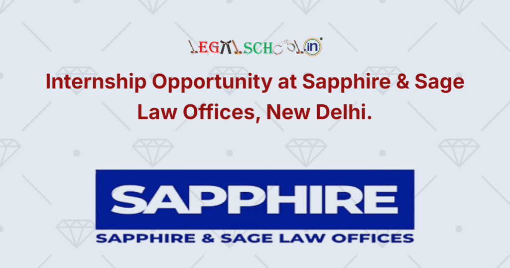 Internship Opportunity at Sapphire & Sage Law Offices, New Delhi