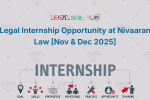 Legal Internship Opportunity at Nivaaran Law [Nov & Dec 2025]