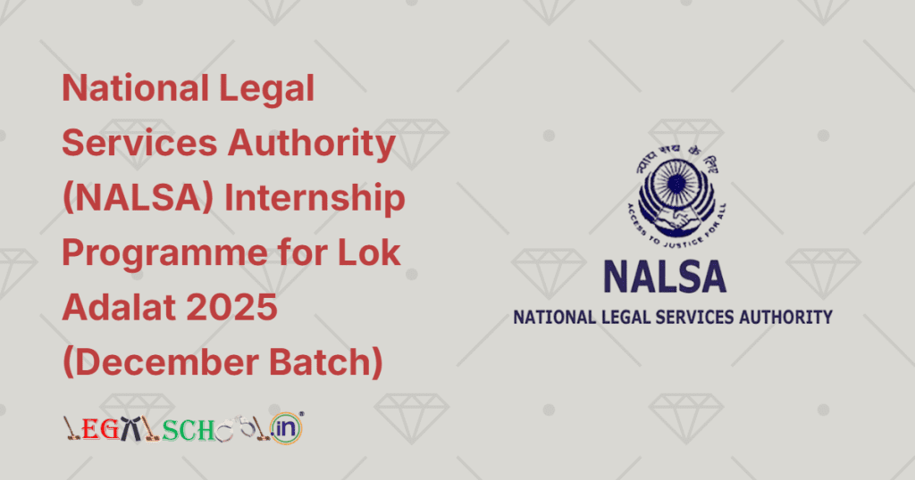National Legal Services Authority (NALSA) Internship Programme for Lok Adalat 2025 (December Batch)