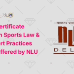 Online Certificate Course in Sports Law & Safe Sport Practices 2025 – Offered by NLU Delhi