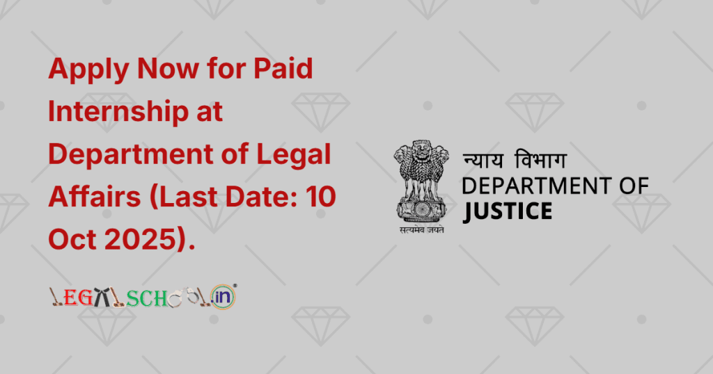 Paid Internship at Department of Legal Affairs, Apply Online (Last Date 10 Oct 2025)