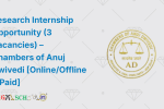 Research Internship Opportunity (3 Vacancies) – Chambers of Anuj Dwivedi [OnlineOffline & Paid]