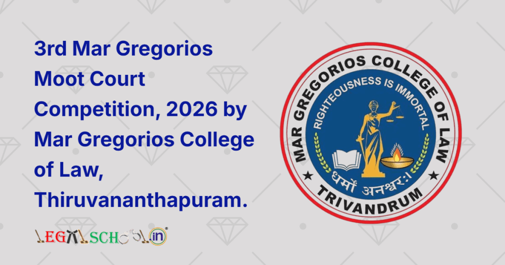 3rd Mar Gregorios Moot Court Competition, 2026 by Mar Gregorios College of Law, Thiruvananthapuram