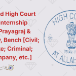 Allahabad High Court Judicial Internship 2026 at Prayagraj & Lucknow, Bench [Civil; Corporate; Criminal; Tax; Company Law, etc.]